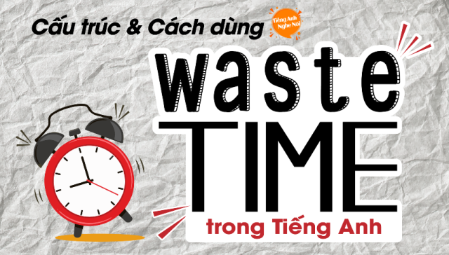 cach dung waste time trong tieng anh