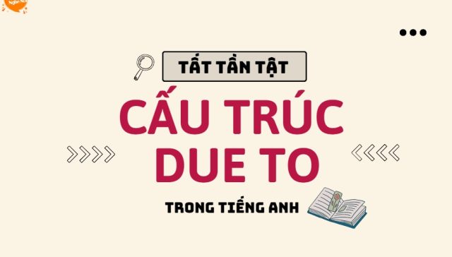 cau truc due to trong tieng Anh