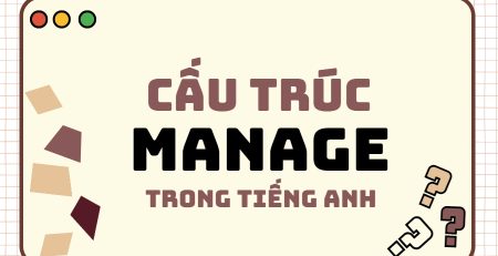 cau truc Manage trong tieng Anh