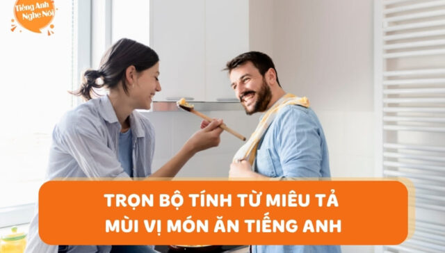 tron bo tinh tu mieu ta mui vi tieng anh