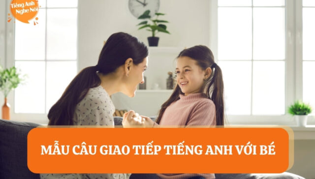 mau cau giao tiep tieng anh voi be 6